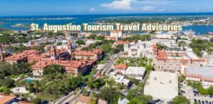 St. Augustine tourism travel advisories